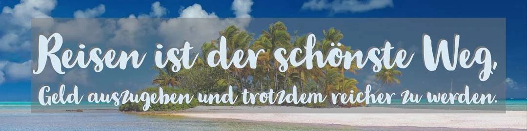 Sprüche Reisen Kurz